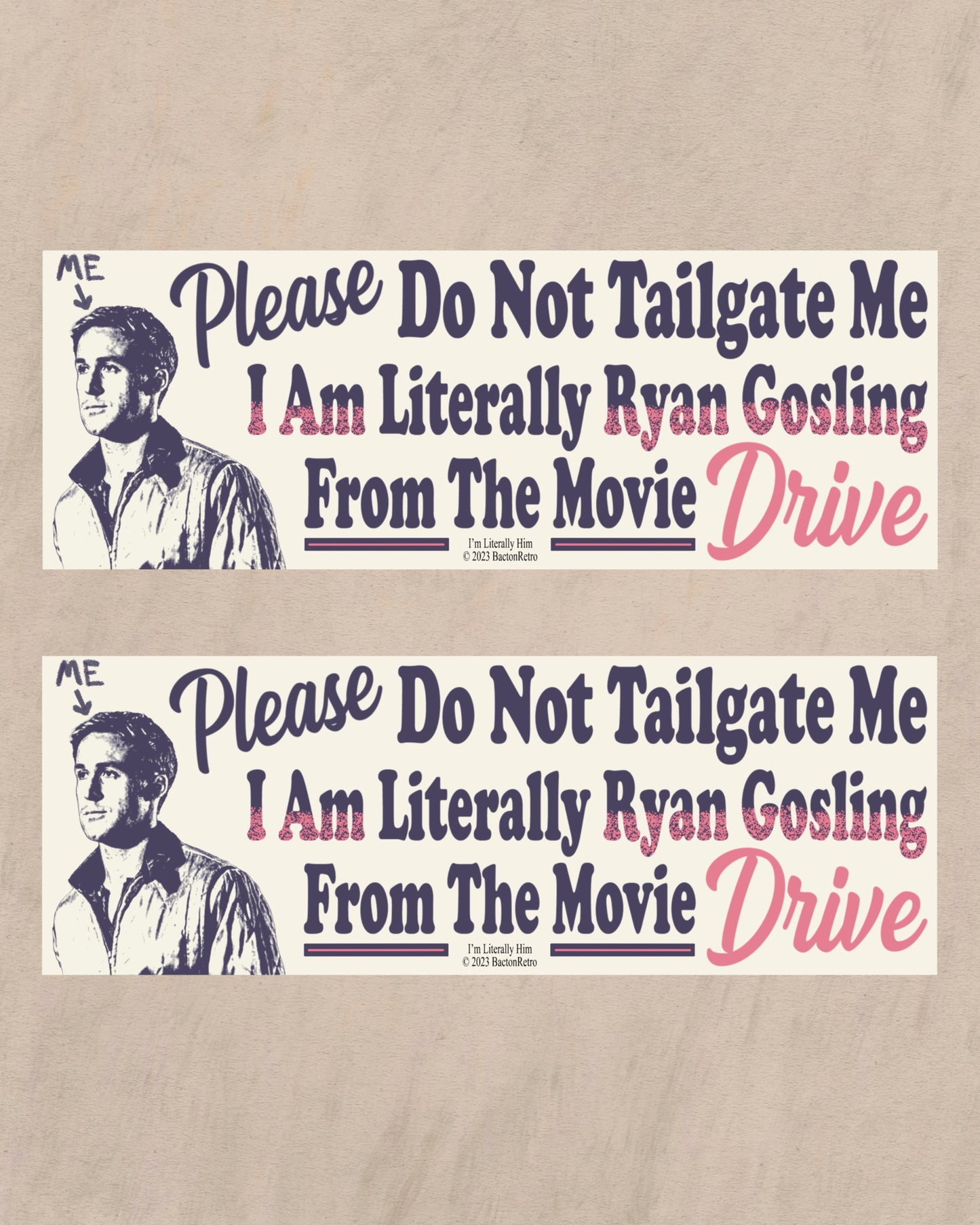 I’m Literally Him - Bumper Sticker (1)