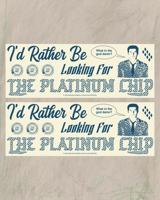 Platinum Chip - Bumper Sticker (1) (PREORDER)