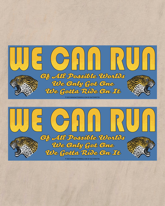 WE CAN RUN - Bumper Sticker (1)